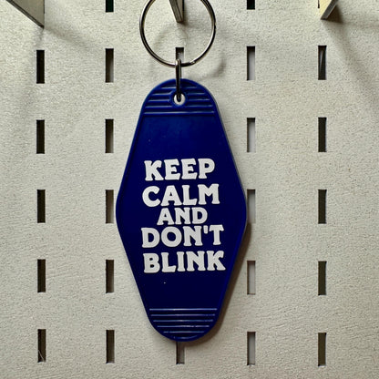 Keep Calm and Don't Blink - Dr Who - blue motel style keychain