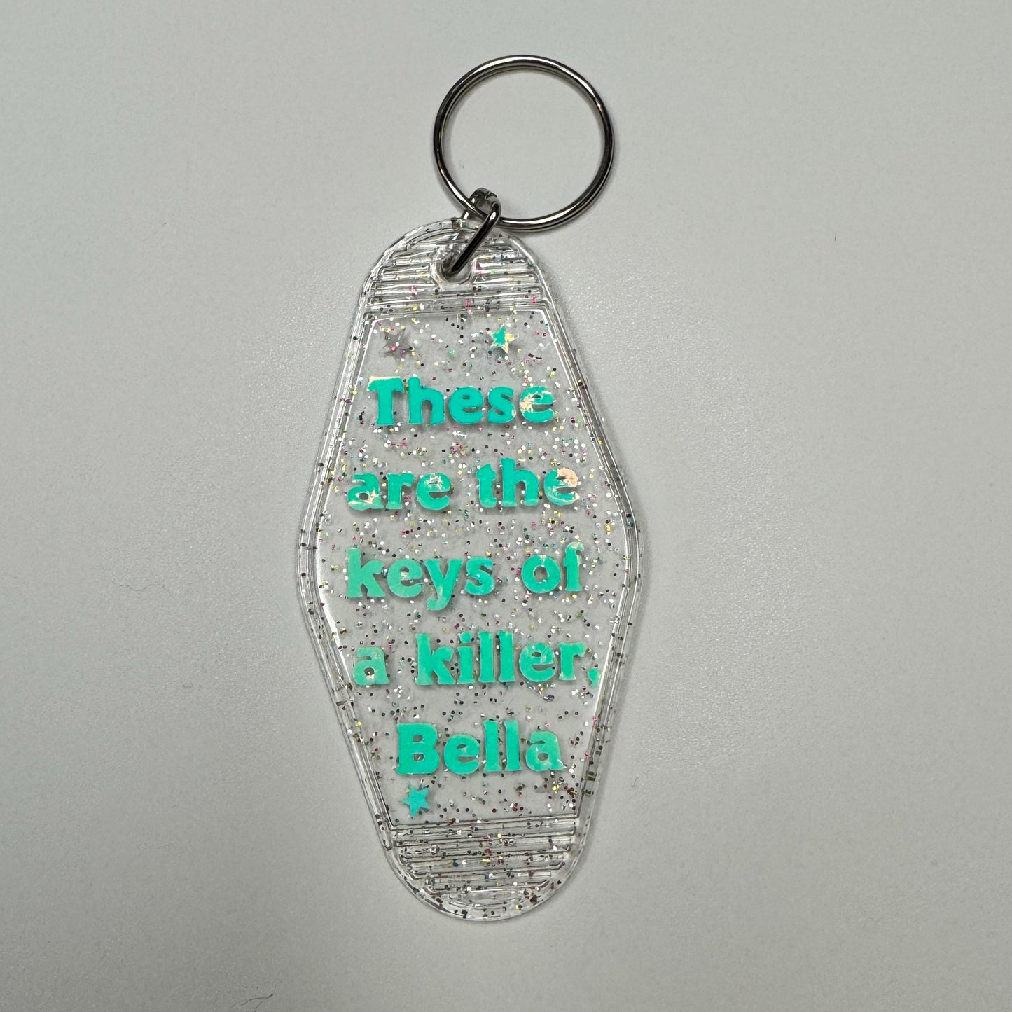 Bella! Where the hell have you been, loca? - Black Glitter Motel style Keychain