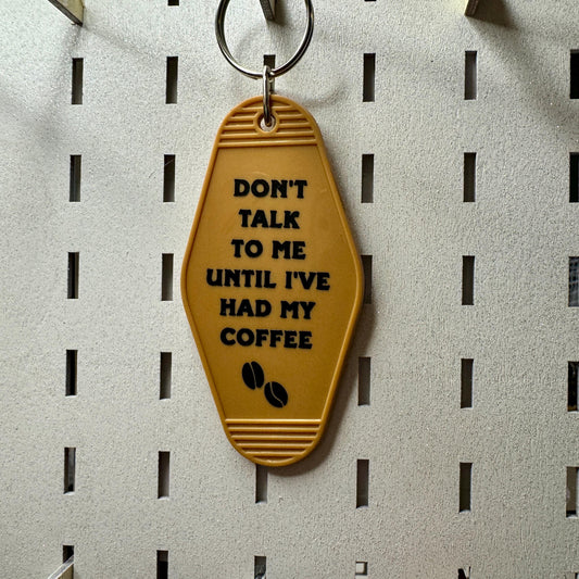 Don't talk to me until I've had my coffee - motel style keyring