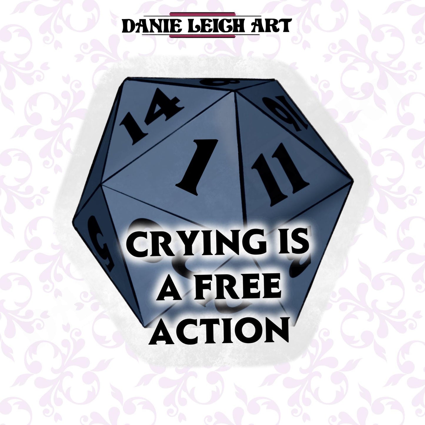 Crying is a free action - Dungeons and Dragons sticker