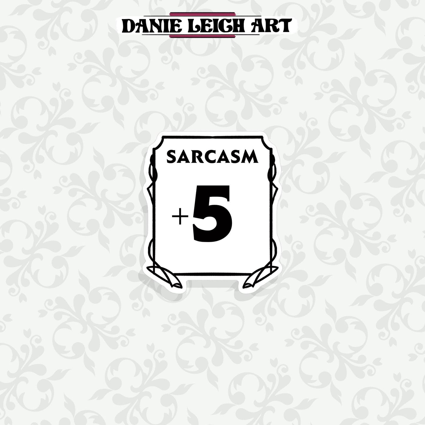 Sarcasm +5 Stat -  Dungeons and Dragons Sticker - Vinyl or Holographic three sizes