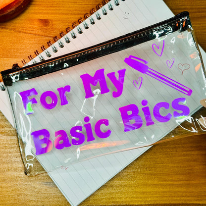 For My Basic Bics - clear pencil case