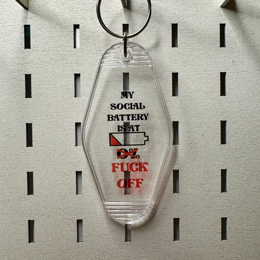My social battery is at 0% fuck off - Clear Motel Style Keyring