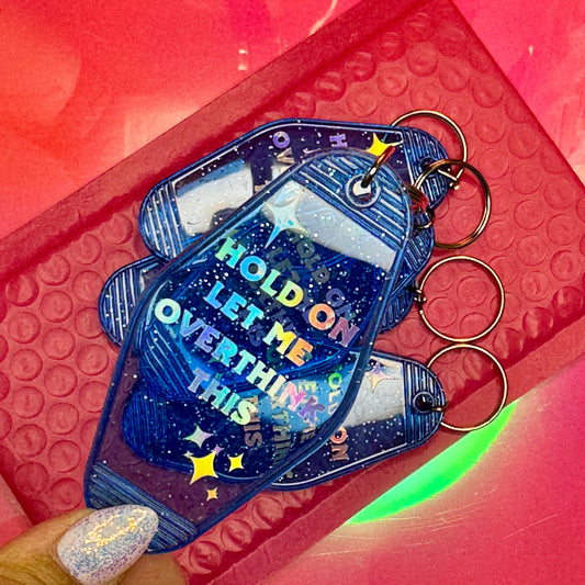 Hold on let me overthink this - Glitter Blue Motel Keychain