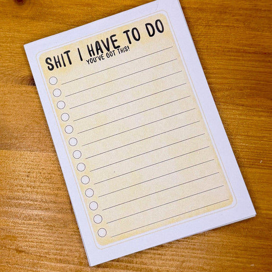 Shit I have to do - Funny to do list - A6 Notepad 50 Pages