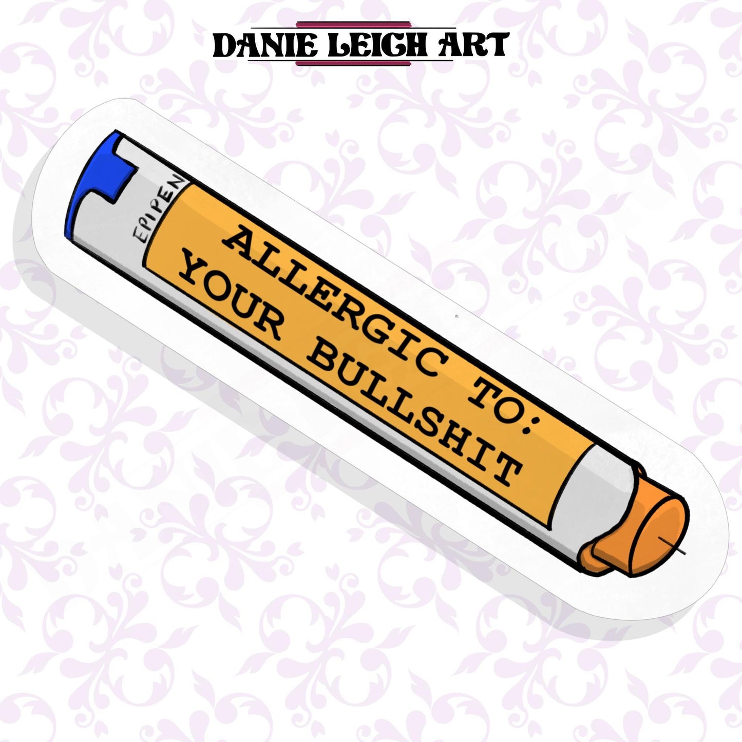 Allergic to your bullshit - Epipen - Funny Sticker - Holographic or Vinyl