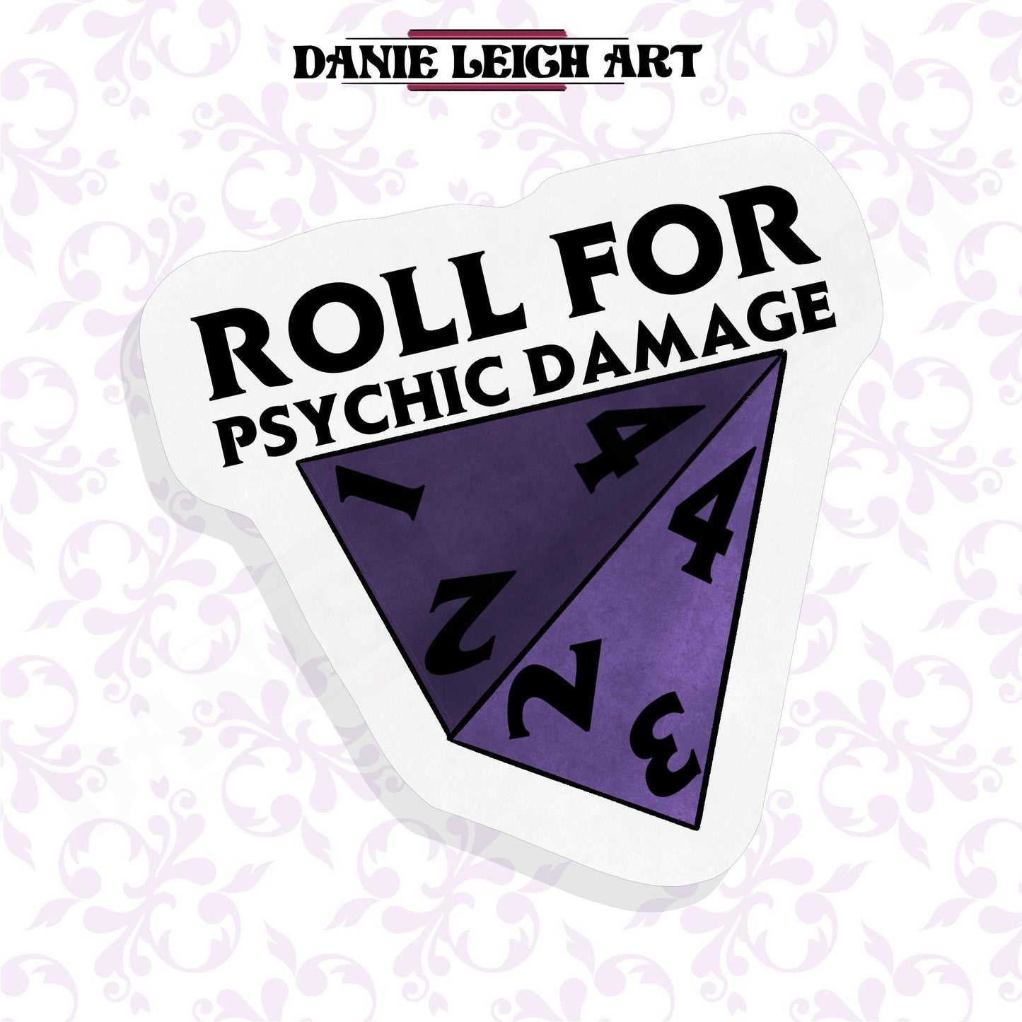 Roll for Psychic Damage - D4 Dungeons and Dragons Sticker